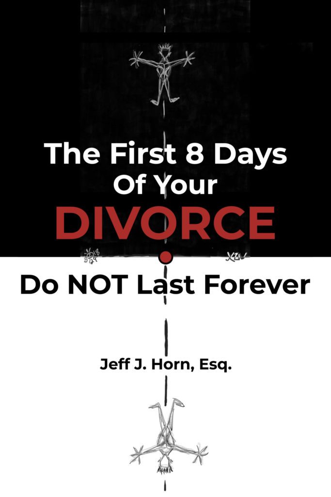 The First Eight Days of Your Divorce